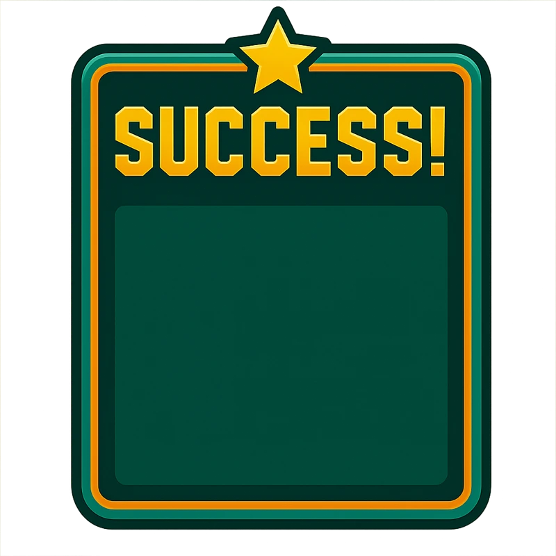 Original green and yellow success-board artwork, topped with a gold star